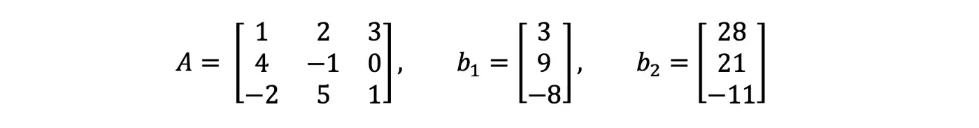 Дана одна и та же левая сторона и разные правые стороны, т.е. с одним и тем же A и разными значениями b.